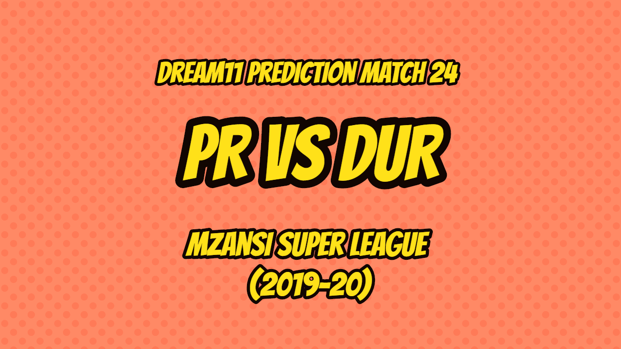 PR vs DUR Dream11 Prediction